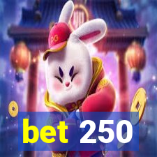 bet 250